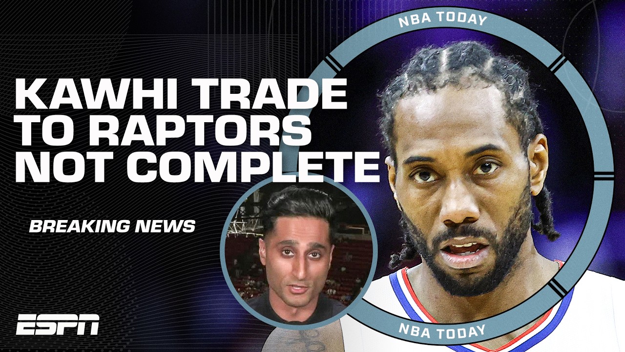 🚨 BREAKING: Kawhi Leonard trade will not be complete until NBA investigation is over | NBA Today