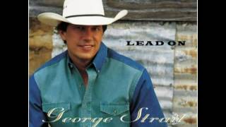 George Strait - You're Right, I'm Wrong.