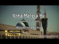 Unka Mangta Hu Melody Naat Mashup (Slow+Reverb) || Moon_Aeshtic2.0