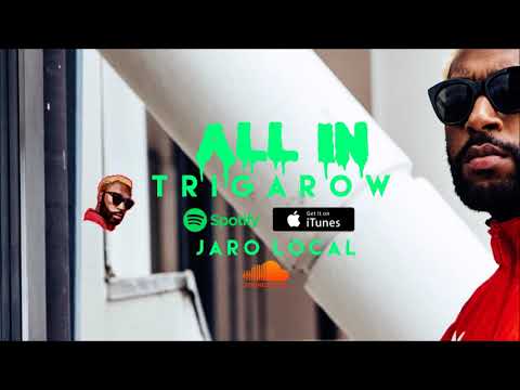 Trigarow feat Jaro Local - All In
