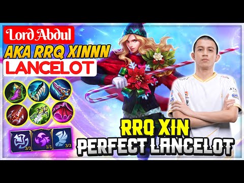 RRQ Xin Perfect Lancelot [ RRQ XINNN Lancelot ] Lord Abdul - Mobile Legends