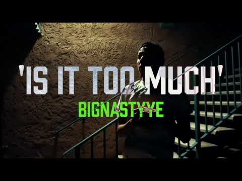 BigNastyyE - "Is It Too Much" (prod. lofty) | Shot By: @cookflimz
