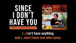 Since I Don&#39;t Have You | Art Garfunkel | Song and Lyrics