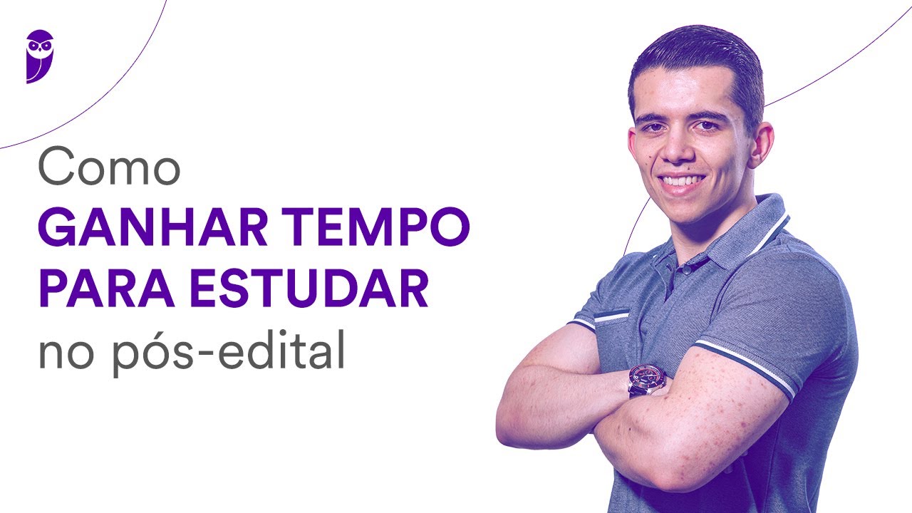Como ganhar tempo para estudar no pós-edital