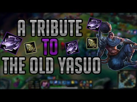 A tribute to the old Yasuo (PATCH 8.10, PRE CRIT REWORK) - League of Legends