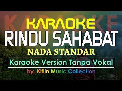 #Karaoke Rindu Sahabat ( Nada Standar ) Sam Bobii by Kiflin Music