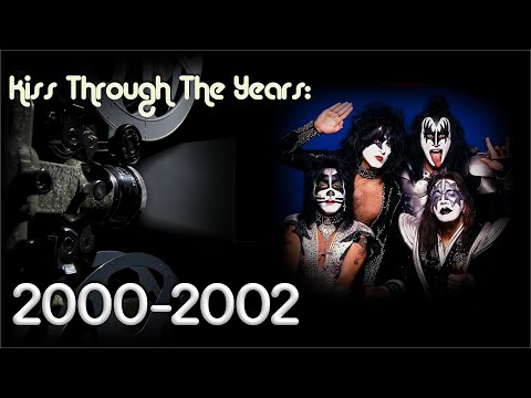 KISS Through The Years - Episode 16: 2000 - 2002