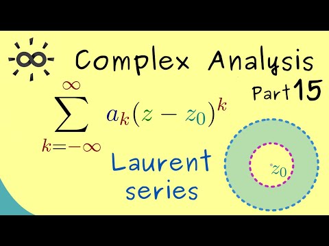 Complex Analysis 15 | Laurent Series