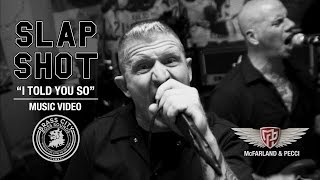 Slapshot &quot;Told You So&quot; Official Music Video