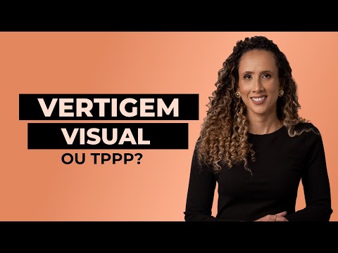 Vertigem Visual Subjetiva ou TPPP? | Dra. Nathália Prudencio