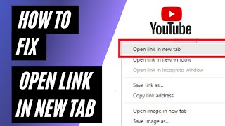 How To Fix  Open Link in New Tab  on YouTube: Quic