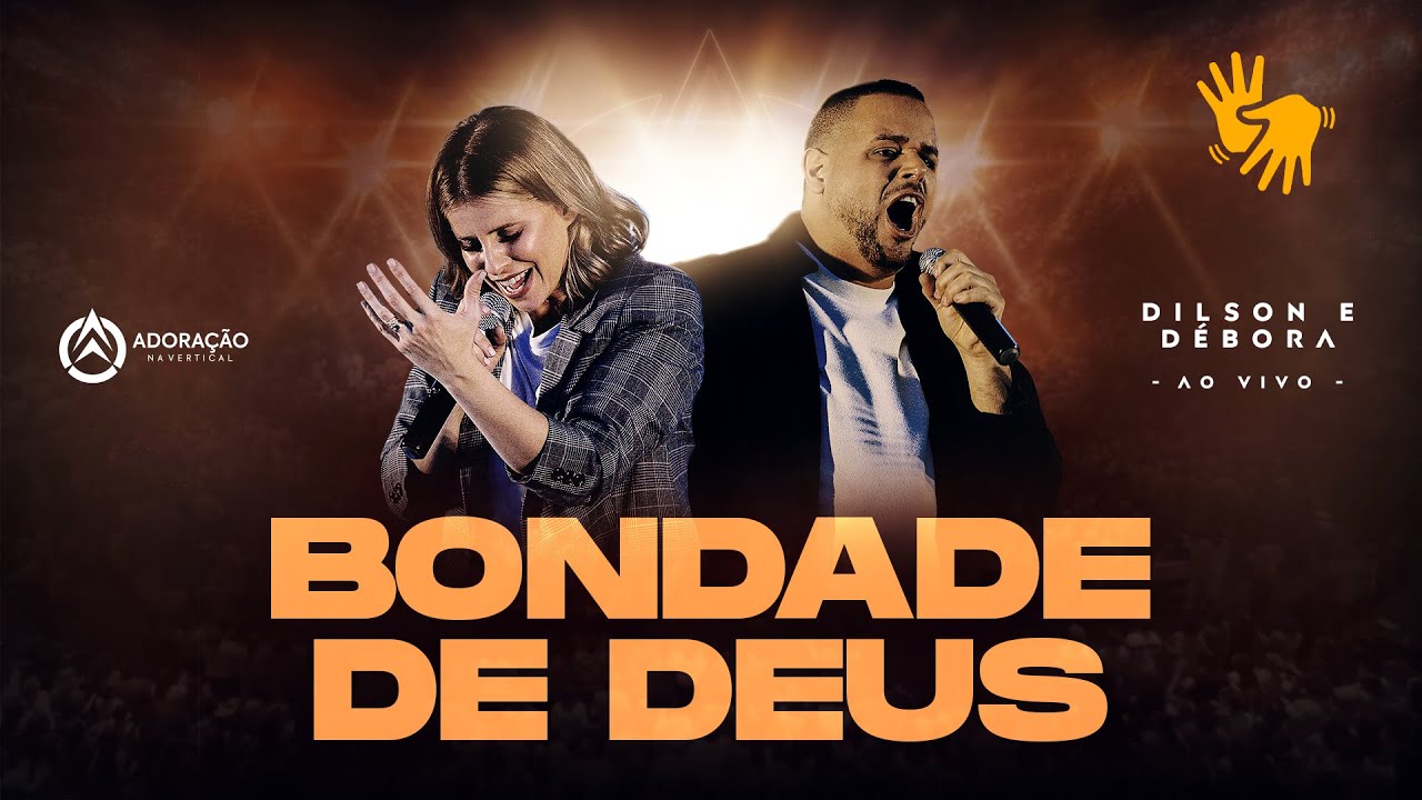 Bondade de Deus (Ao Vivo) @dilsonedebora   ↑Adoração na Vertical ↑