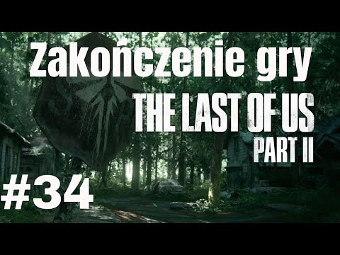 Zagrajmy w The Last of Us Part II (PL) odc. 34 (Survivor - Difficult) Koniec gry