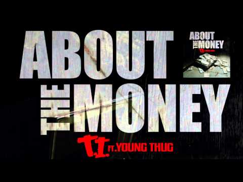 T.I. ft. Young Thug "About The Money" [Official Audio]