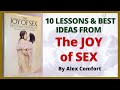 10 Lessons & Best Ideas From The JOY OF SEX By Alex Comfort