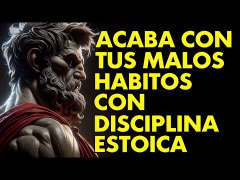 ROMPE TUS MALOS HÁBITOS CON DISCIPLINA | 15 LECCIONES DE ESTOICISMO