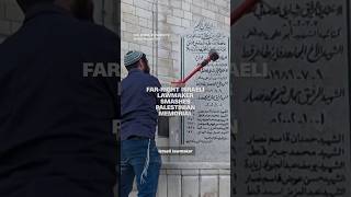Far-right Israeli lawmaker smashes Palestinian memorial