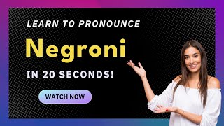 How to pronounce Negroni