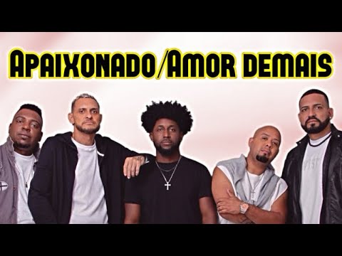 Grupo Refrão- Apaixonado / Amor Demais 