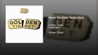 Never Die (feat. Yasiin Bey)