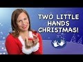 Two Little Hands Christmas Compilation 2016 | Two Little Hands TV