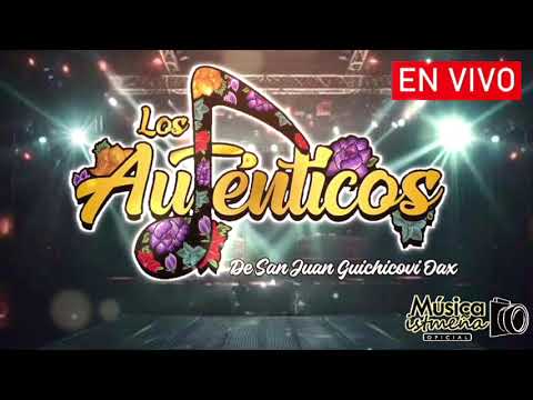 Los Autenticos de San Juan Guichicovi Oax - Éxitos En vivo