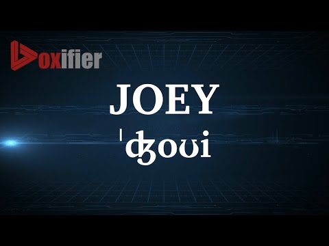 English Pronunciation of Joey - Voxifier.com