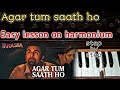 Agar tum saath ho harmonium lesson| sandeep mehra |arijit singh | alka yagnik