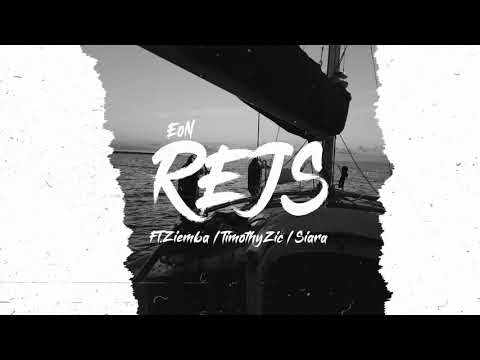 EoN - Rejs (ft. Ziemba , TimothyZic , Siara )