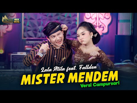 Lala Atila feat Fallden - Mister Mendem - Kembar Campursari ( Official Music Video )