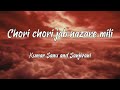Chori Chori Jab Nazare Mili Lyrical Video Kumar Sanu And Sanjivani Kareeb