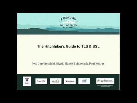lvh, Cory Benfield, Glyph, Hynek Schlawack, Paul Kehrer - The Hitchhiker's Guide to TLS & SSL