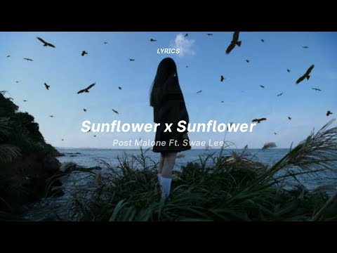 sunflower x sunflower (lyrics) (pitched/tiktok version) | post malone ft. swae lee