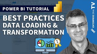 Data Loading And Transformation - Power BI Best Practices Vol. 1