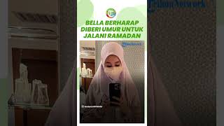 Tak Lagi Muncul di Televisi, Laudya Cynthia Bella Berharap Diberi Umur untuk Jalani Ramadan