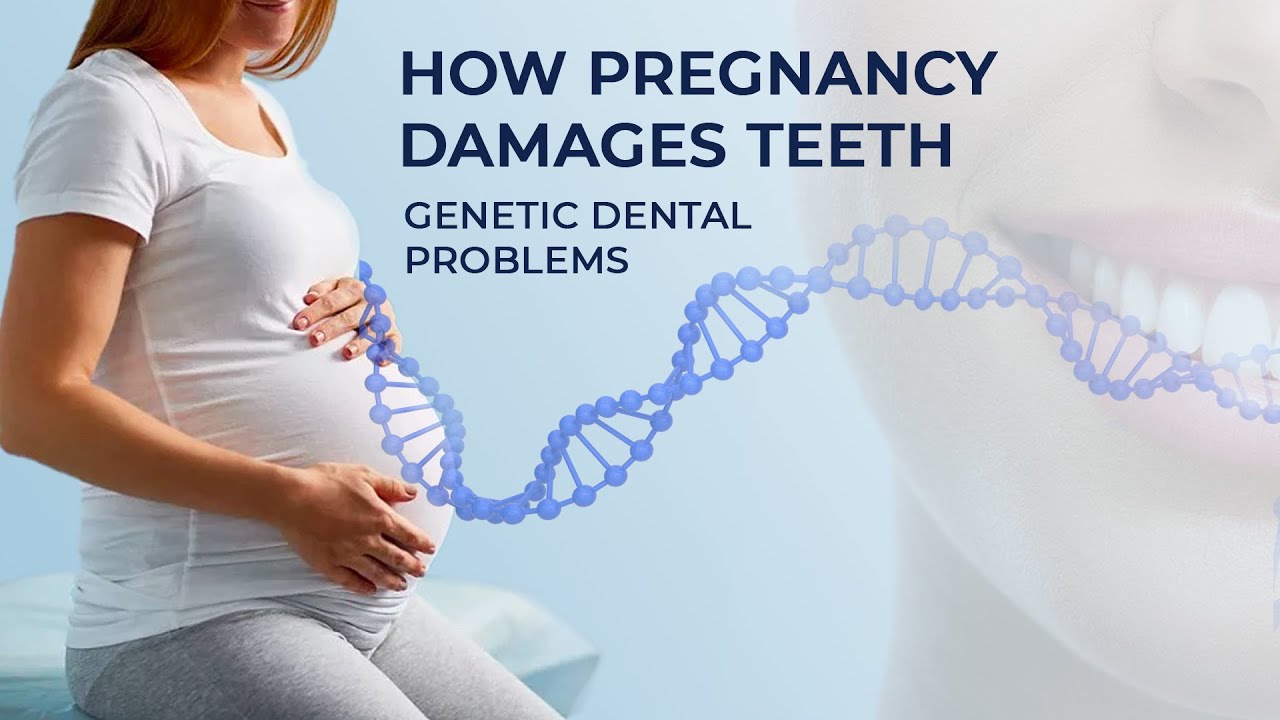 How Pregnancy Ruined My Teeth – What You Should Know About Genetics and Dental Problems