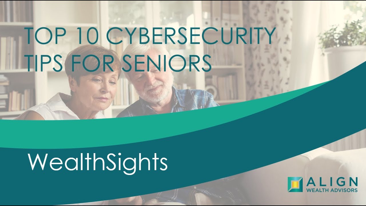 Top 10 Cybersecurity Tips for Seniors