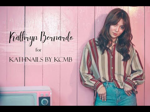 Kathryn Bernardo for Kathnails by KCMB Video by Nice Print Photography
