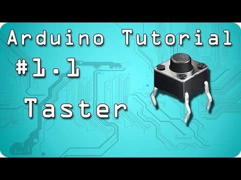 Arduino Tutorial #1.1 - Taster