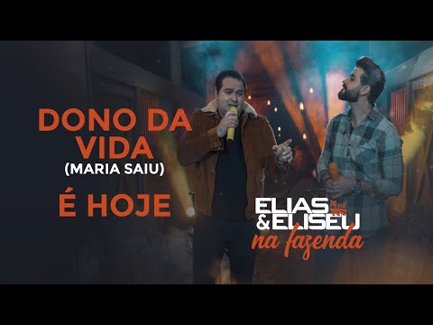 Elias & Eliseu - Na Fazenda (Dono da Vida - É Hoje)