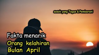 Download lagu Keistimewaan Orang Kelahiran Dibulan April mp3