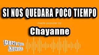 Chayanne - Si Nos Quedara Poco Tiempo (Versión Karaoke)