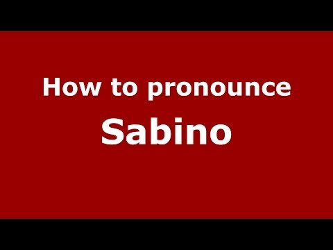 How to pronounce Sabino