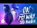 Alan Walker - On My Way | 3D Audio | Surround Sound | Use Headphones ?