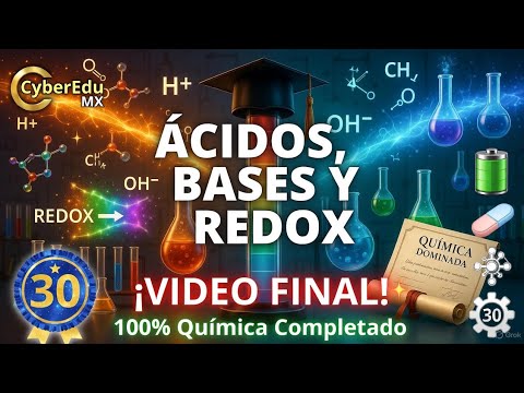 VIDEO 30: ÁCIDOS, BASES Y REACCIONES REDOX | QUÍMICA COMPLETA | ECOEMS 2026 - VIDEO FINAL! - Anime ECOEMS 2026
