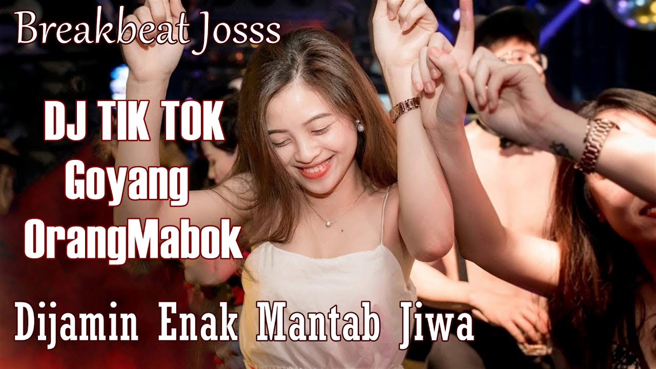 DJ TIK TOK VIRAL !!!!! Goyang Orang Mabok TIK TOK ORIGINAL 2018