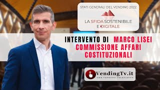 Stati Generali del Vending 2022 – Marco Lisei Commissione Affari Costituzionali