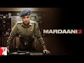 Do Din Mein Pakdenge Mardaani 2 Rani Mukerji Vishal Jethwa Gopi Puthran