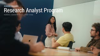 Working as a Research Analyst in the New York Fed’s Economic Research Group