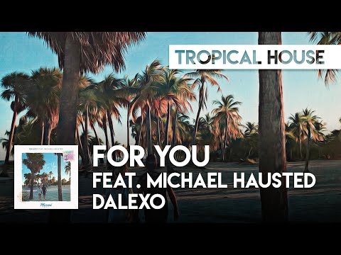 DALEXO - For You (feat. Michael Hausted)